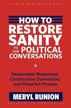 portada how to restore sanity to our political conversations (en Inglés)