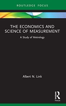 portada The Economics and Science of Measurement: A Study of Metrology (Routledge Studies in Economic Theory, Method and Philosophy) (en Inglés)