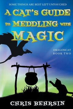 portada A Cat's Guide to Meddling with Magic (en Inglés)
