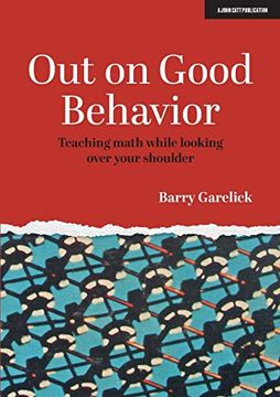portada Out on Good Behavior: Teaching Math While Looking Over Your Shoulder