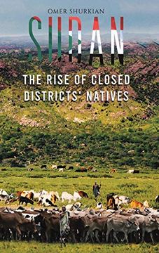portada Sudan: The Rise of Closed Districts'Natives (en Inglés)