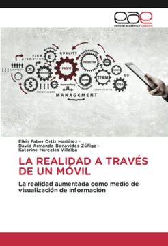 portada La Realidad a Través de un Móvil: La Realidad Aumentada Como Medio de Visualización de Información (in Spanish)