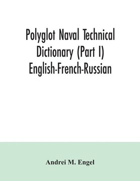 portada Polyglot naval technical dictionary (Part I) English-French-Russian