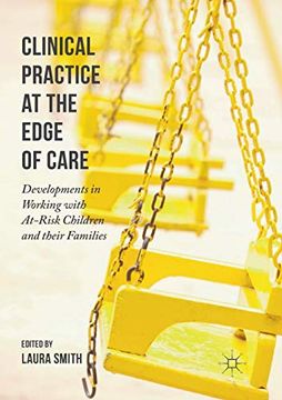 portada Clinical Practice at the Edge of Care: Developments in Working with At-Risk Children and Their Families (en Inglés)