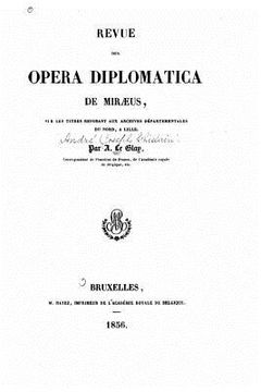 portada Revue des Opera diplomatica de Miraeus, sur les titres reposant aux Archives départementales du Nord, à Lille (in French)