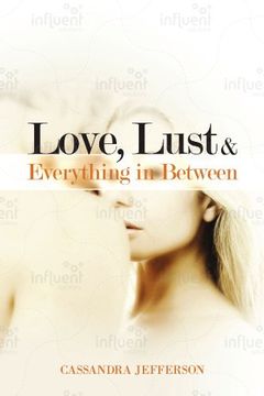 portada Love, Lust & Everything in Between (en Inglés)