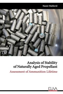 portada Analysis of Stability of Naturally Aged Propellant: Assessment of Ammunition Lifetime (en Inglés)