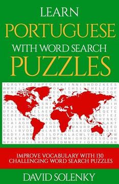 portada Learn Portuguese with Word Search Puzzles: Learn Portuguese Language Vocabulary with Challenging Word Find Puzzles for All Ages
