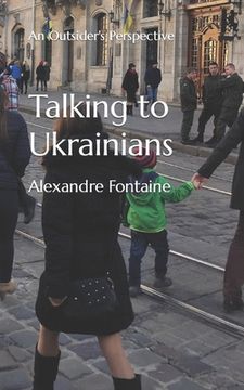 portada Talking to Ukrainians: An Outsider's Perspective (en Inglés)