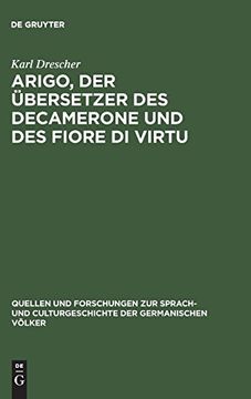 portada Arigo, der Übersetzer des Decamerone und des Fiore di Virtu: Eine Untersuchung (en Alemán)