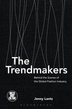 portada The Trendmakers: Behind the Scenes of the Global Fashion Industry (in English)