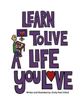 portada Learn to Live a Life You Love (en Inglés)