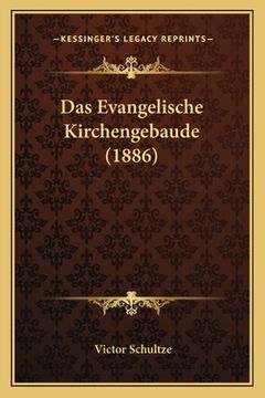 portada Das Evangelische Kirchengebaude (1886) (en Alemán)