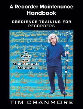 portada A Recorder Maintenance Handbook: Obedience Training for Recorders (in English)
