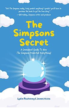 portada The Simpsons Secret: A Cromulent Guide to how the Simpsons Predicted Everything! (Behind the Scenes, the Simpsons Family) 