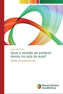 portada Qual o Sentido de Produzir Textos na Sala de Aula? Relato de Experiências (in Portuguese)