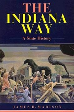 portada The Indiana Way: A State History (en Inglés)