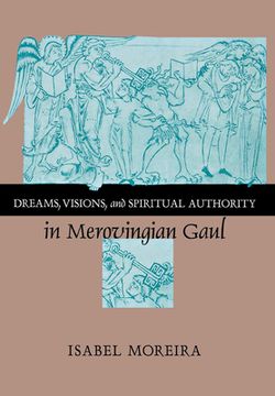 portada dreams, visions, and spiritual authority in merovingian gaul (en Inglés)