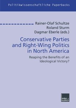 portada Conservative Parties and Right-Wing Politics in North America: Reaping the Benefits of an Ideological Victory? (Politikwissenschaftliche Paperbacks) (German Edition)