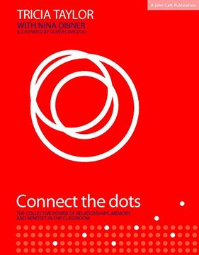 portada Connect the Dots: The Collective Power of Relationships, Memory and Mindset in the Classroom (en Inglés)