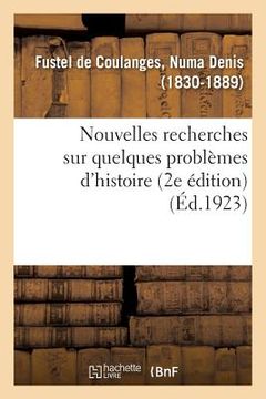 portada Nouvelles Recherches Sur Quelques Problèmes d'Histoire (2e Édition) (en Francés)