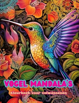 portada Vogel Mandala's Kleurboek voor volwassenen Ontwerpen om creativiteit te stimuleren: Mystieke beelden van vogels om stress te verlichten