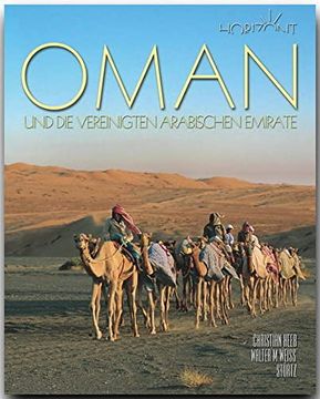 portada Horizont Oman und die Vereinigten Arabischen Emirate - 160 Seiten Bildband mit Über 290 Bildern - Stürtz Verlag (en Alemán)
