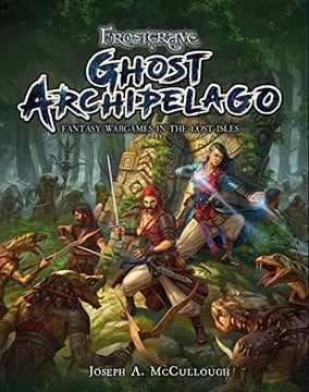 portada Frostgrave: Ghost Archipelago: Fantasy Wargames in the Lost Isles