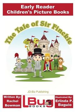 portada The Tale of Sir Finckle - Early Reader - Children's Picture Books (en Inglés)