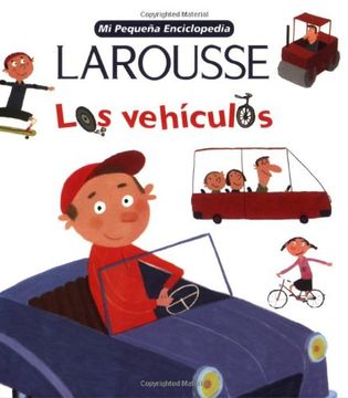 portada Mi Pequena Enciclopedia Larousse los Vehiculos: Vehicles