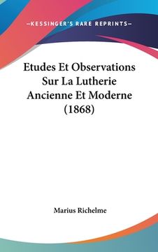 portada Etudes Et Observations Sur La Lutherie Ancienne Et Moderne (1868) (en Francés)