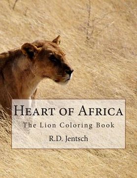 portada Heart of Africa: The Lion Coloring Book (en Inglés)