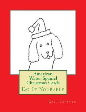 portada American Water Spaniel Christmas Cards: Do It Yourself (in English)