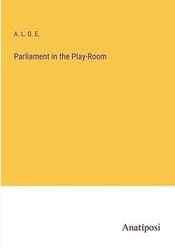 portada Parliament in the Play-Room (en Inglés)
