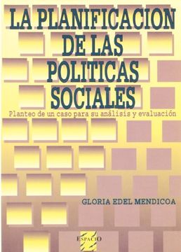 portada La Planificacion de las Politicas Sociales: Planteo de un Caso pa ra su Analisis y Evaluacion