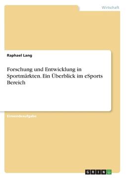 portada Forschung und Entwicklung in Sportmärkten. Ein Überblick im eSports Bereich (en Alemán)
