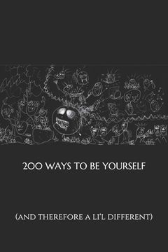 portada 200 Ways to Be Yourself (en Inglés)