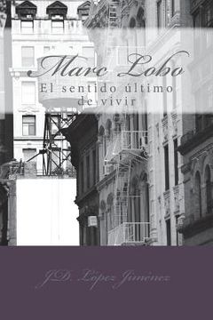 portada Marc Lobo: El sentido último de vivir