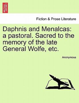 portada daphnis and menalcas: a pastoral. sacred to the memory of the late general wolfe, etc.