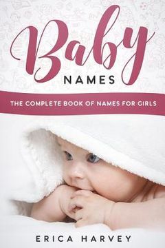 portada Baby Names: The Complete Book of Names For Girls (en Inglés)