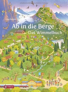 portada Ab in die Berge. Das Wimmelbuch: Was man in den Alpen Alles Entdecken und Erleben Kann, ab 2 Jahren, in Zusammenarbeit mit dem Österreichischen Alpenverein (in German)