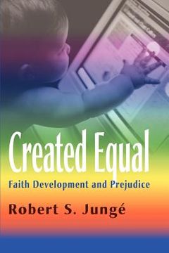 portada created equal: faith development and prejudice (en Inglés)