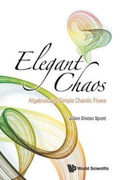 portada Elegant Chaos: Algebraically Simple Chaotic Flows (en Inglés)