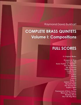 portada Raymond David Burkhart. Complete Brass Quintets, Volume I: Compositions. Full Scores. (en Inglés)