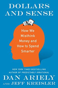 portada Dollars and Sense: How We Misthink Money and How to Spend Smarter