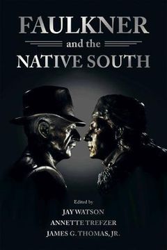 portada Faulkner and the Native South (Faulkner and Yoknapatawpha Series) (en Inglés)