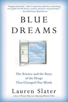 portada Blue Dreams: The Science and the Story of the Drugs That Changed our Minds (en Inglés)