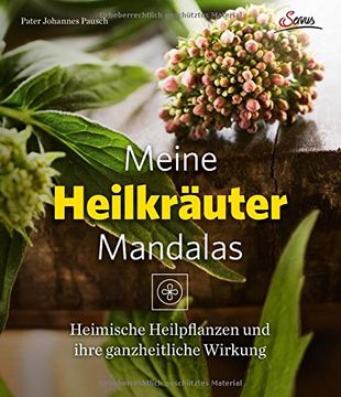 portada Meine Heilkräutermandalas: Heimische Pflanzen und ihre ganzheitliche Wirkung (en Alemán)
