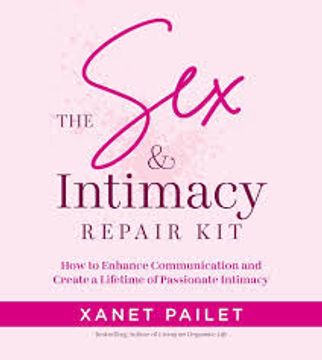 portada The Sex Intimacy Repair Kit. How to Enhance Communication and Create a Lifetime of Passionate Intimacy (en Inglés)