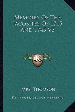 portada memoirs of the jacobites of 1715 and 1745 v3 (en Inglés)